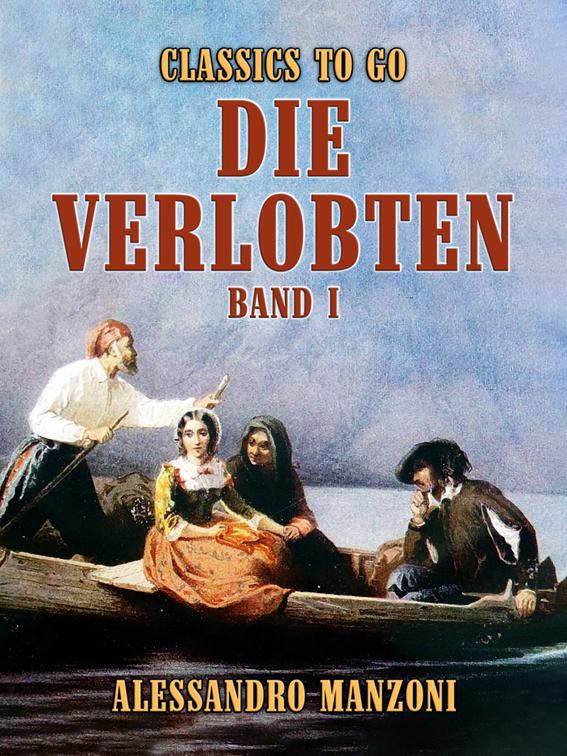 Die Verlobten Band I, Classics To Go