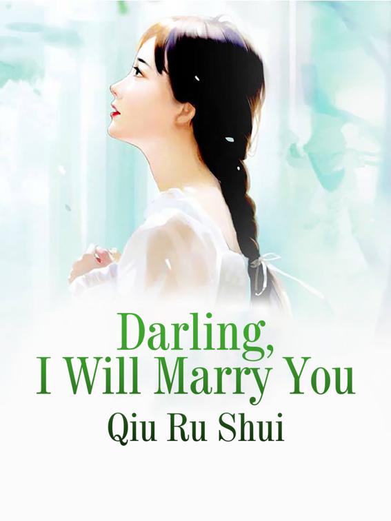 Darling, I Will Marry You, Volume 4