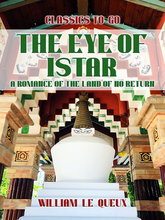 The Eye of Istar: A Romance of the Land of No Return, Classics To Go