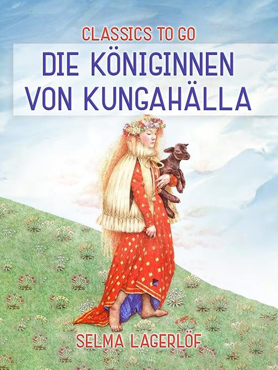 Die Königinnen von Kungahälla, Classics To Go