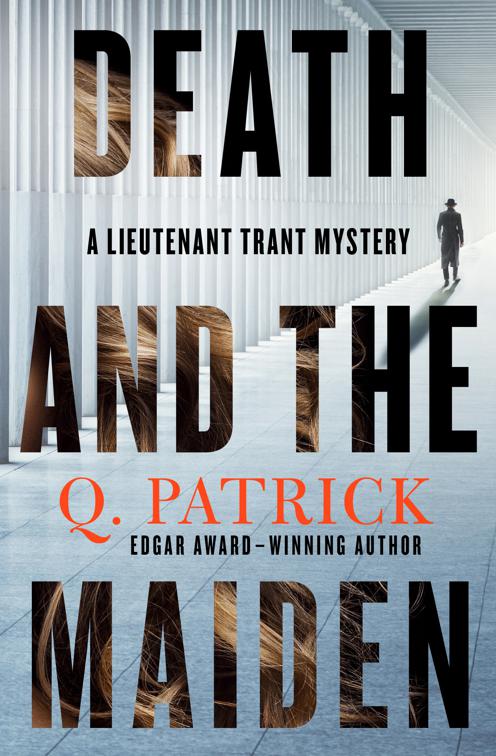 Death and the Maiden, The Lieutenant Trant Mysteries