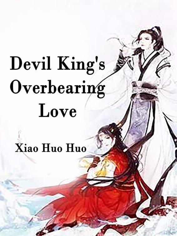 This image is the cover for the book Devil King's Overbearing Love, Volume 2