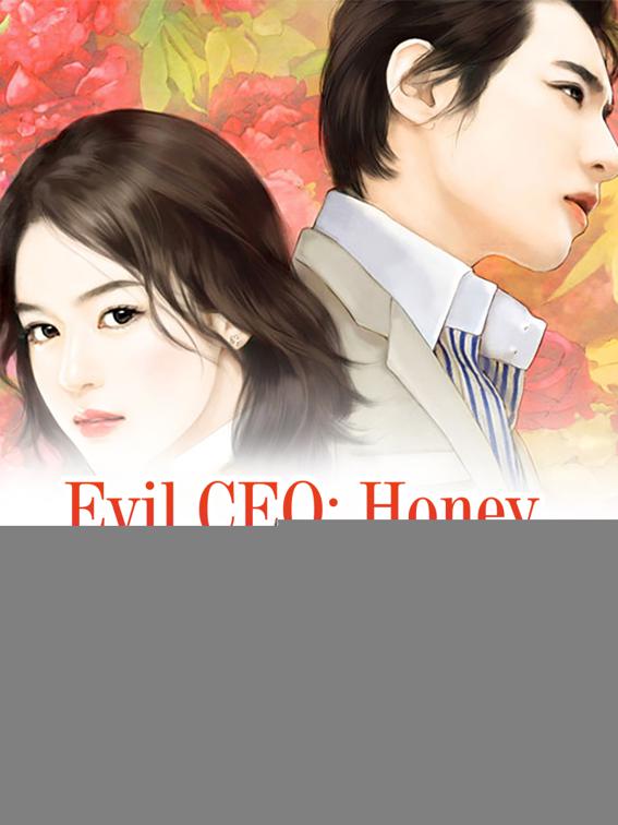 This image is the cover for the book Evil CEO: Honey, Surrender to Me, Volume 4