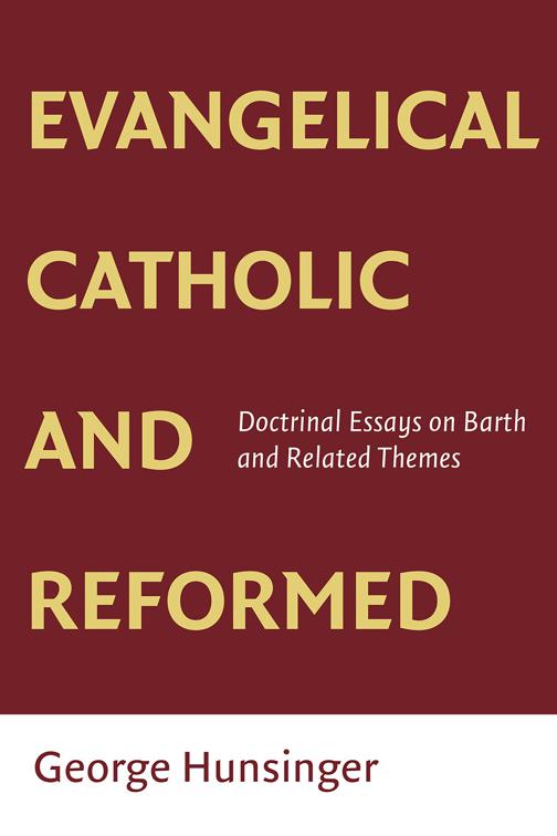 Evangelical, Catholic, and Reformed