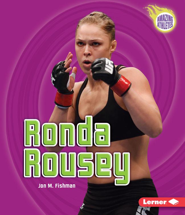 Ronda Rousey, Amazing Athletes