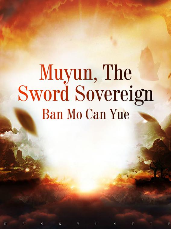 Muyun, The Sword Sovereign, Volume 1