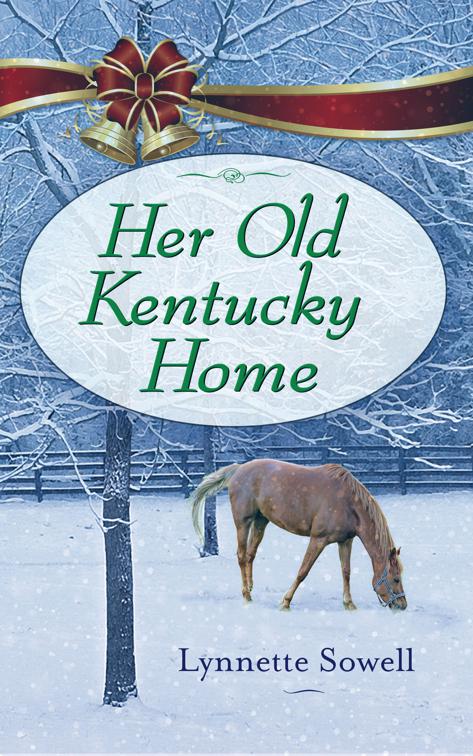 This image is the cover for the book Her Old Kentucky Home, Sleigh Bells Ring