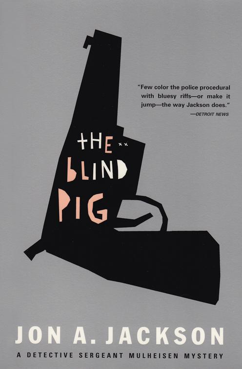 Blind Pig, The Detective Sergeant Mullheisen Mysteries