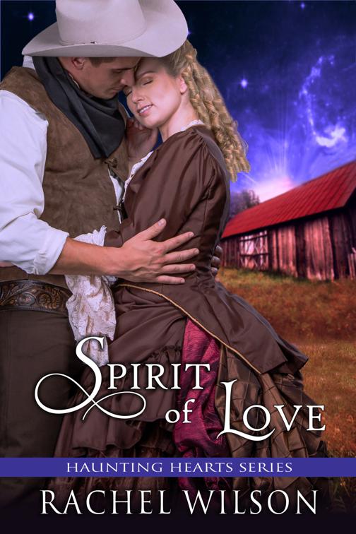 This image is the cover for the book Spirit of Love (Haunting Hearts Series, Book 4), Haunting Hearts Series