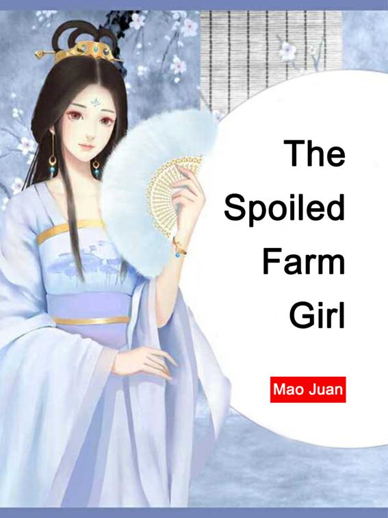 This image is the cover for the book The Spoiled Farm Girl, Volume 3
