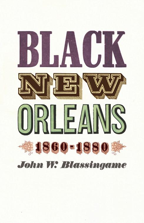 Black New Orleans, 1860–1880