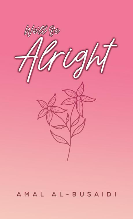 We’ll Be Alright