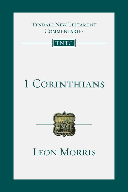 This image is the cover for the book 1 Corinthians, Tyndale New Testament Commentaries