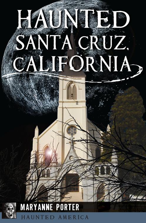 Haunted Santa Cruz, California, Haunted America