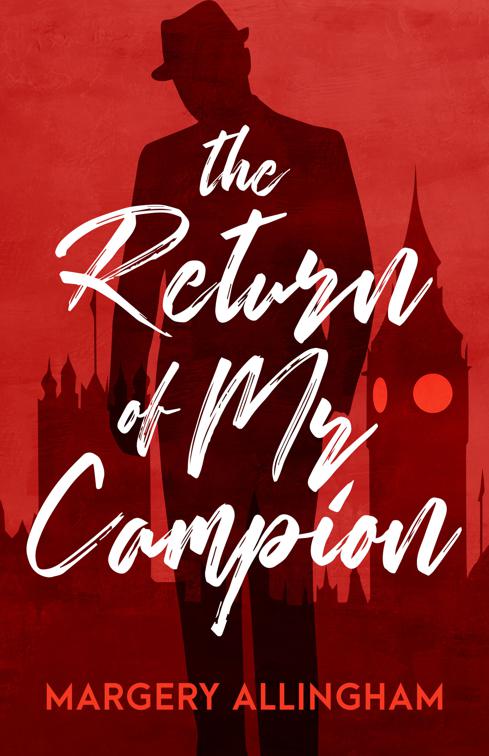 Return of Mr. Campion, The Albert Campion Mysteries