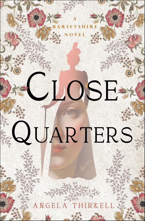 Close Quarters, The Barsetshire Novels