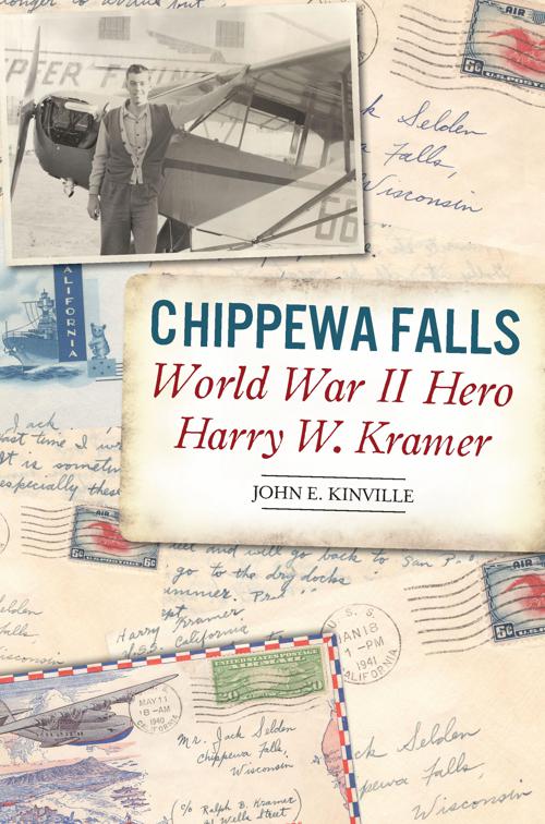 Chippewa Falls World War II Hero Harry W. Kramer, Military