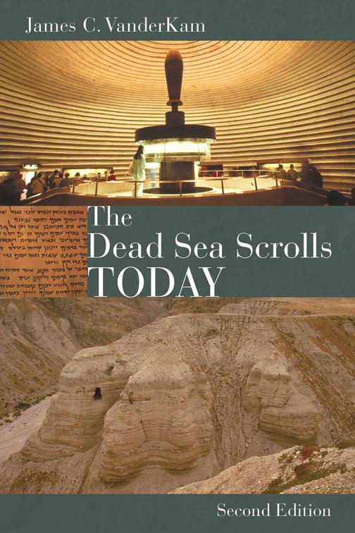 The Dead Sea Scrolls Today, rev. ed