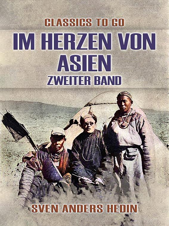 Im Herzen von Asien Zweiter Band, Classics To Go