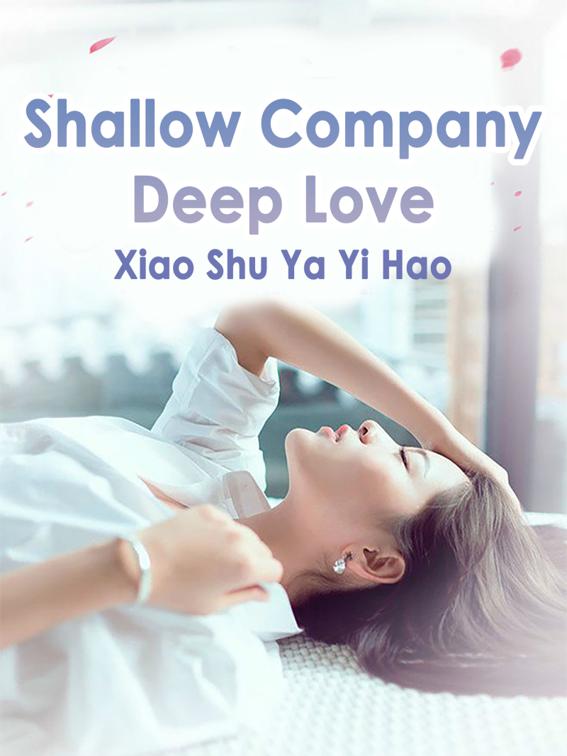 Shallow Company, Deep Love, Volume 1