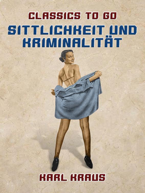 Sittlichkeit und Kriminalität, Classics To Go