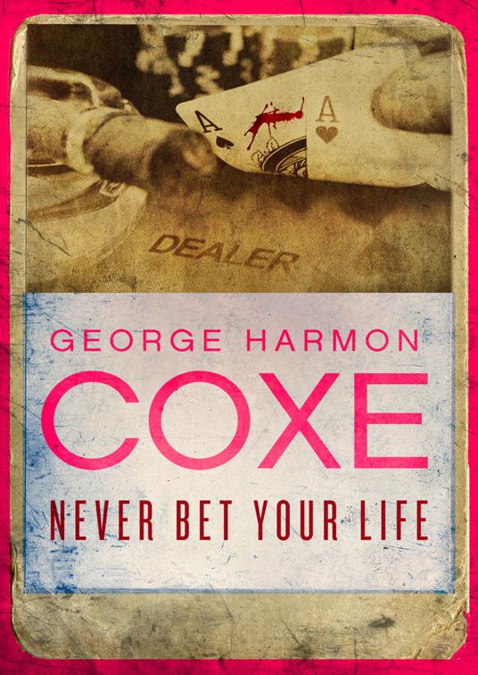 This image is the cover for the book Never Bet Your Life