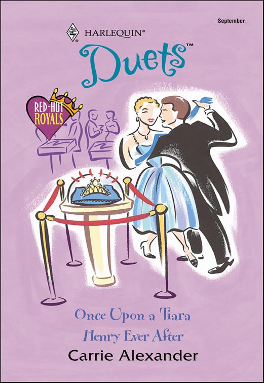 Once Upon a Tiara and Henry Ever After, Red-Hot Royals