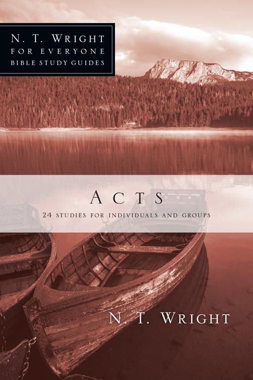 Acts, N. T. Wright for Everyone Bible Study Guides