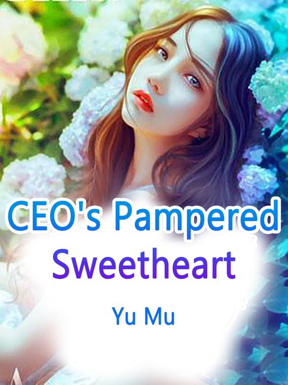 This image is the cover for the book CEO's Pampered Sweetheart, Volume 2