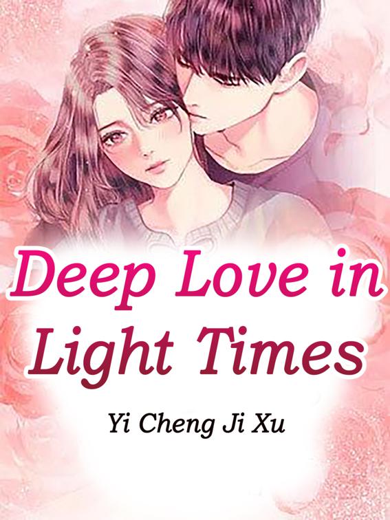This image is the cover for the book Deep Love in Light Times, Volume 6