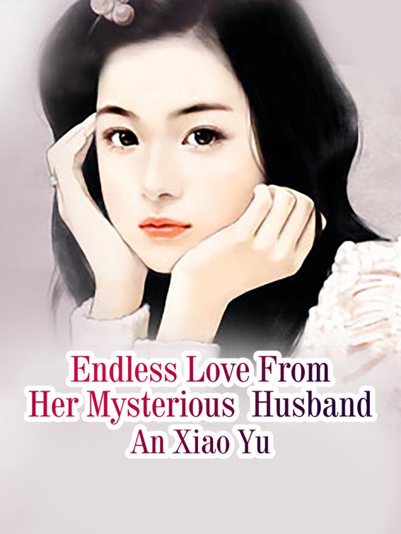 This image is the cover for the book Endless Love From Her Mysterious  Husband, Volume 2