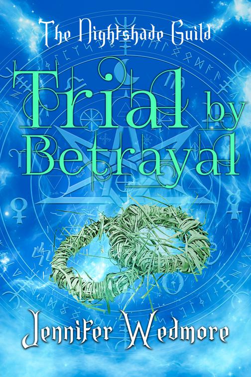 Trial by Betrayal, YR4 - The Nightshade Guild: The Trials of the Guild