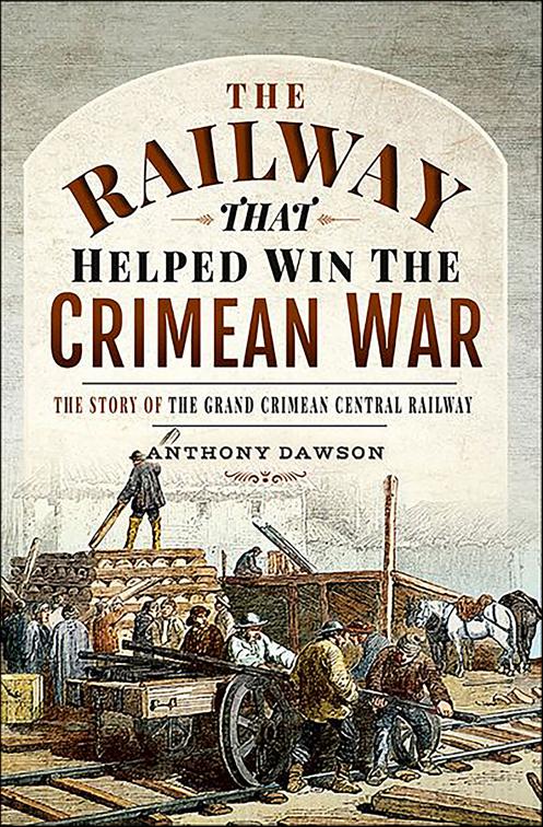 Railway that Helped Win the Crimean War