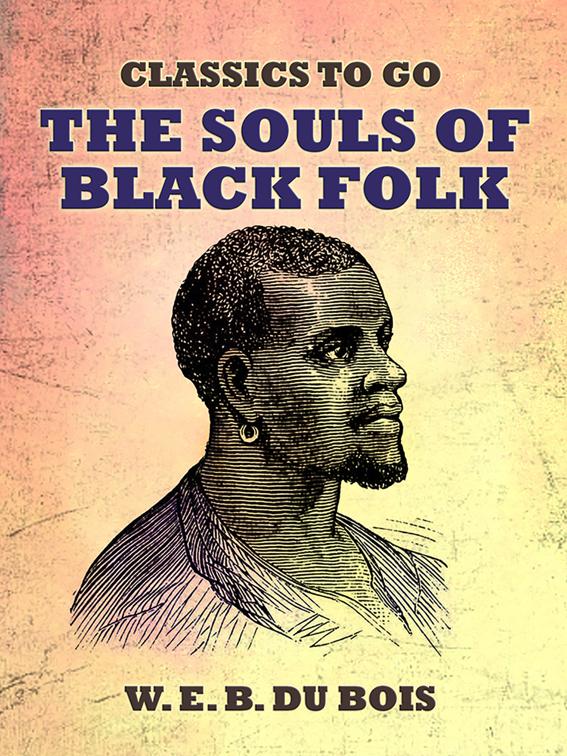 The Souls Of Black Folk, Classics To Go