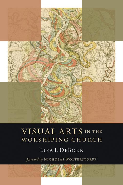 Visual Arts in the Worshiping Church, The Calvin Institute of Christian Worship Liturgical Studies (CICW)