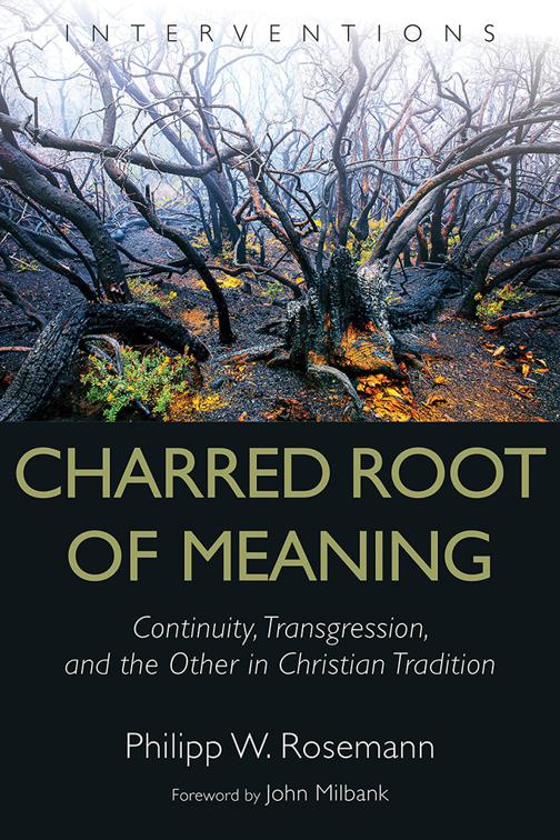 This image is the cover for the book Charred Root of Meaning, Interventions