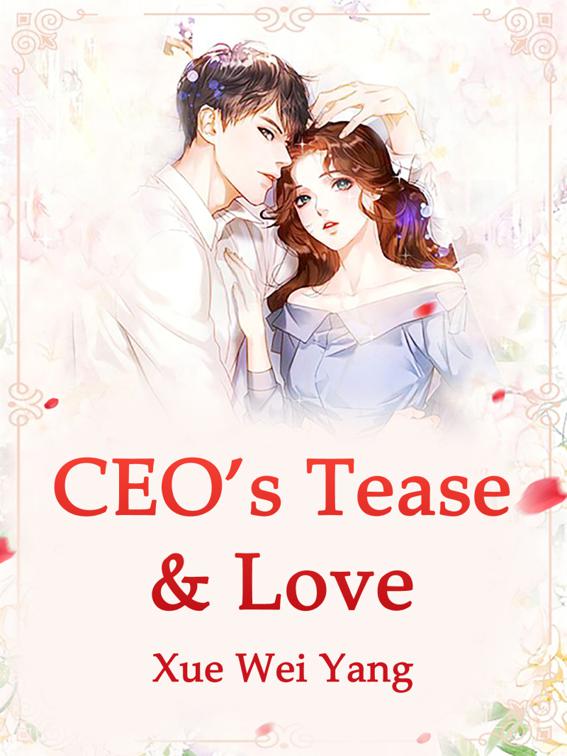 This image is the cover for the book CEO’s Tease & Love, Volume 2