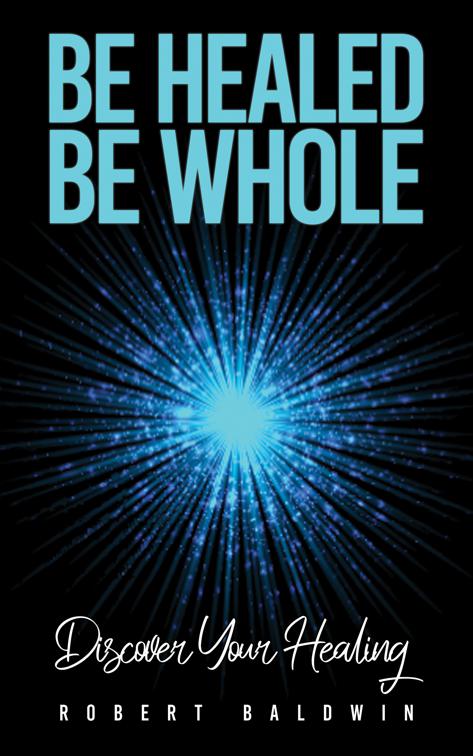 Be Healed, Be Whole