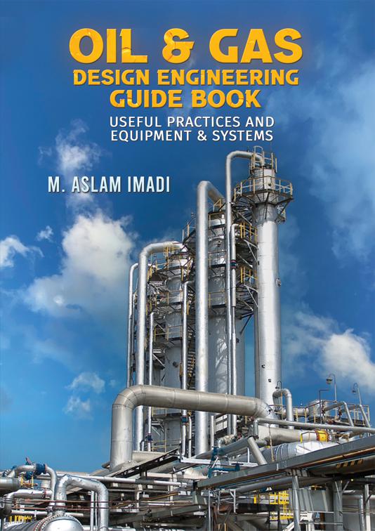 Oil &amp;amp; Gas Design Engineering Guide Book