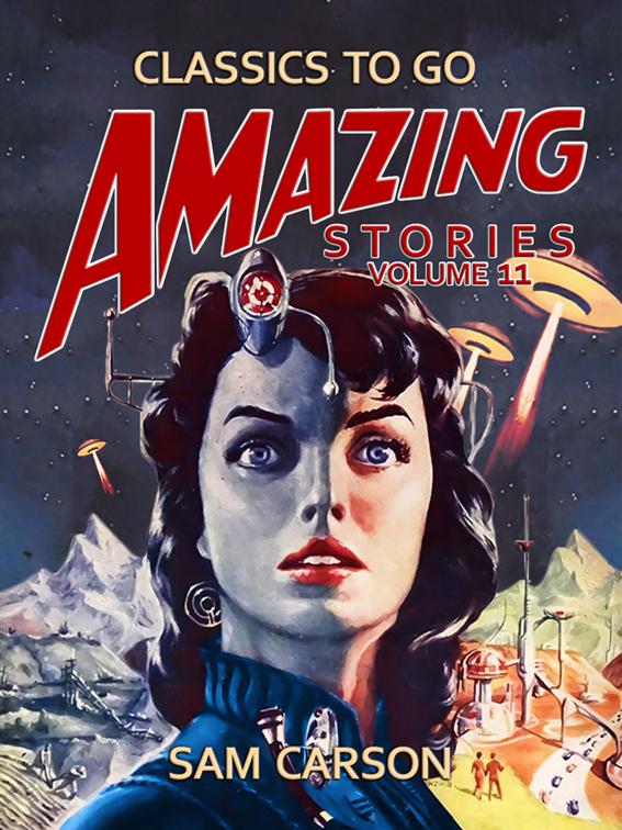 Amazing Stories Volume 11, Classics To Go