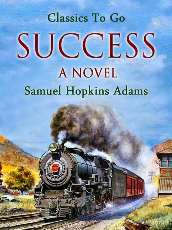 Success: A Novel, Classics To Go