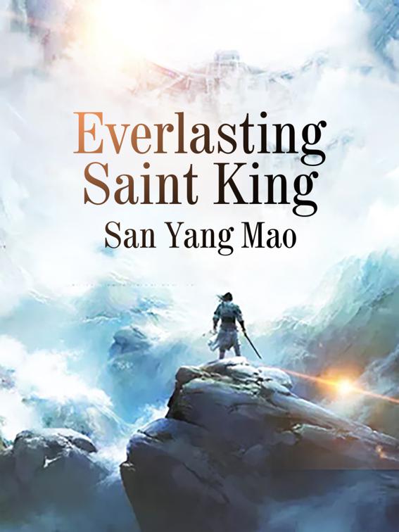 This image is the cover for the book Everlasting Saint King, Volume 4