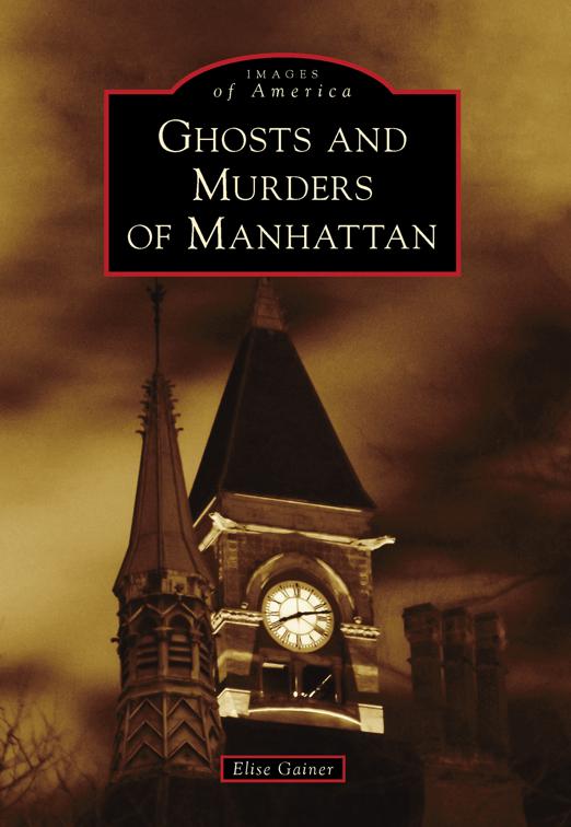 Ghosts and Murders of Manhattan, Images of America
