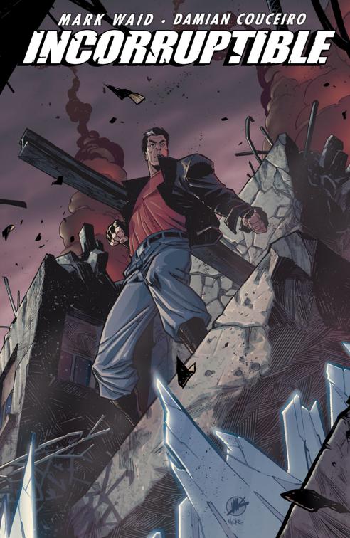 This image is the cover for the book Incorruptible Vol. 7, Incorruptible