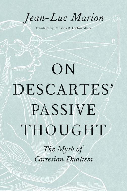 On Descartes&#x27; Passive Thought