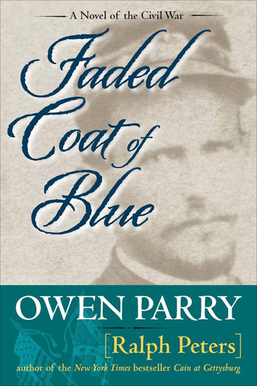 Faded Coat of Blue, A Novel of the Civil War