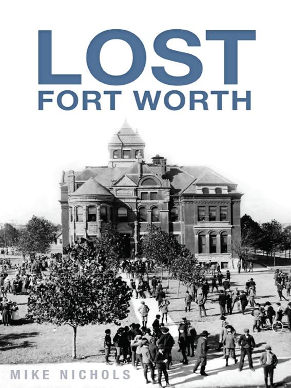 Lost Fort Worth, Lost