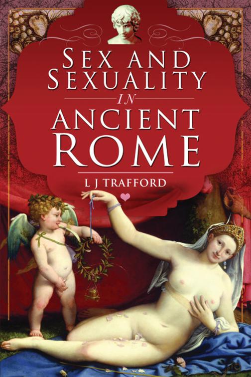 Sex and Sexuality in Ancient Rome