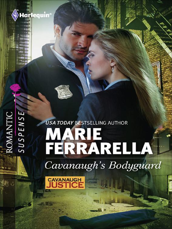 Cavanaugh&#x27;s Bodyguard, Cavanaugh Justice