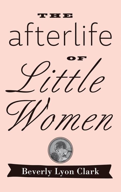 Afterlife of &quot;Little Women&quot;